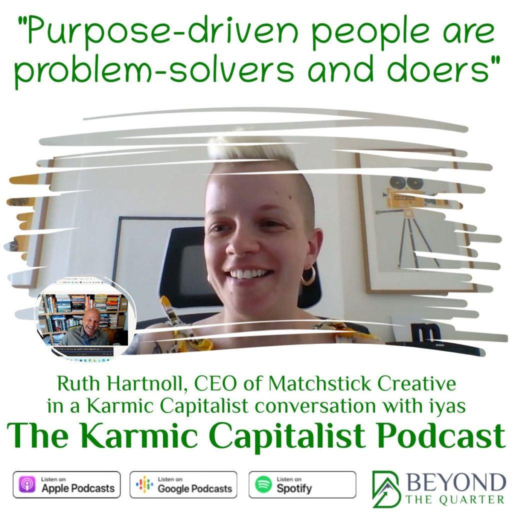 “Purpose-driven people are problem solvers and doers” – Ruth Hartnoll, CEO of Matchstick Creative